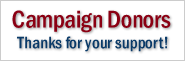 Campaign Donors, Thanks for Your Support!