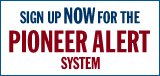 Sign up NOW for the Pioneer Alert System